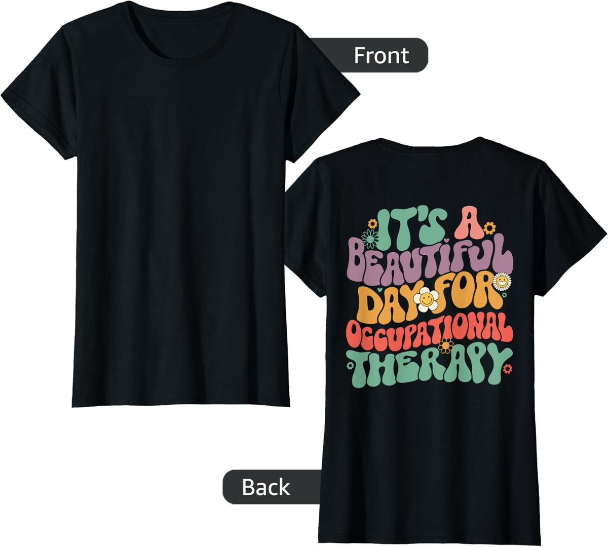 It's A Beautiful Day For Occupational Therapy, OT (On Back) T-Shirt - Black