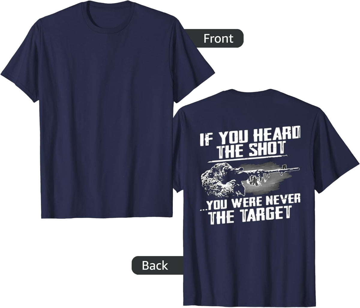 If you heard the shot you were never the target (On Back) T-Shirt - Navy Blue