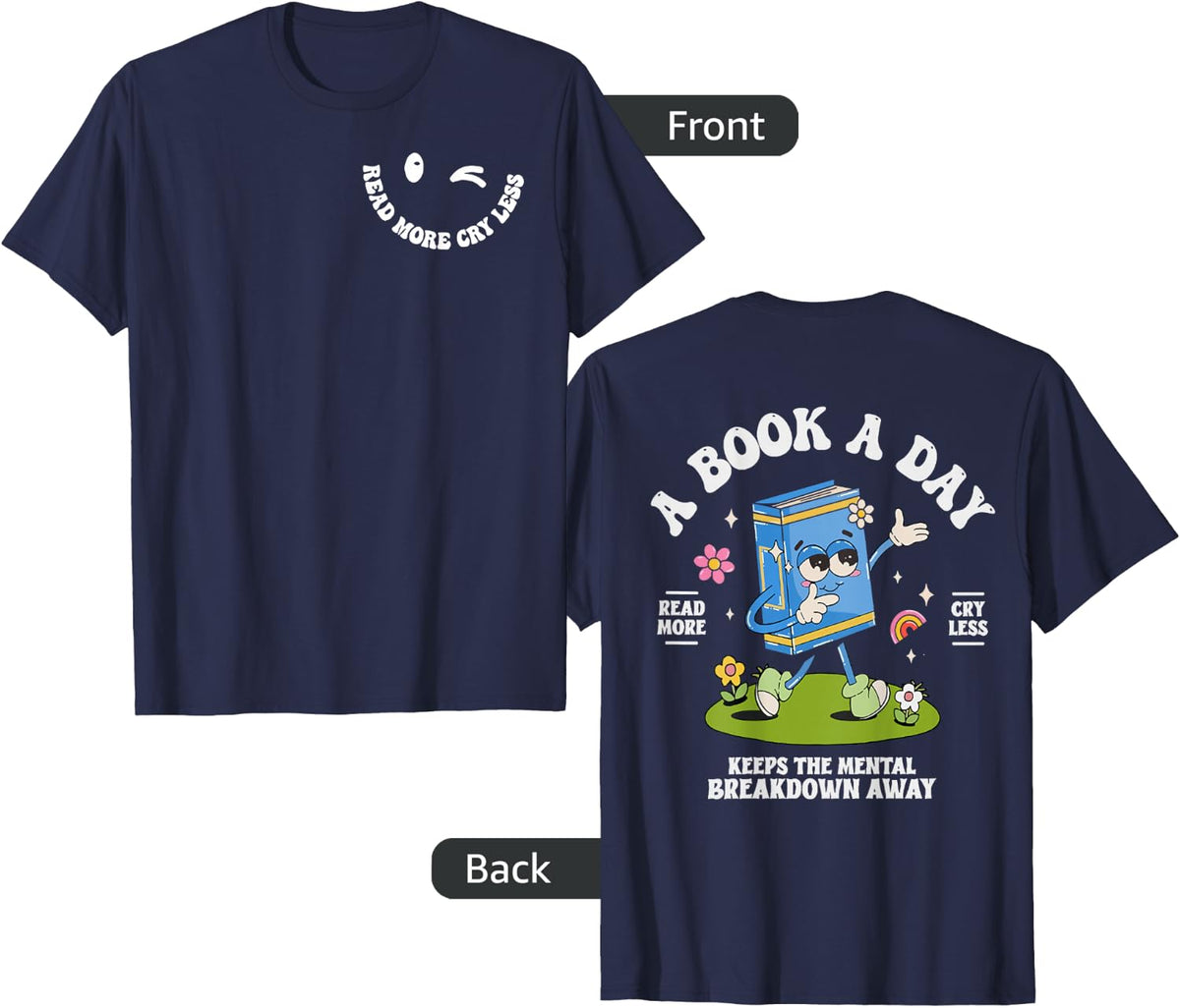 A Book A Day Keep The Mental Breakdown Away- 2 Sided T-Shirt - Navy Blue