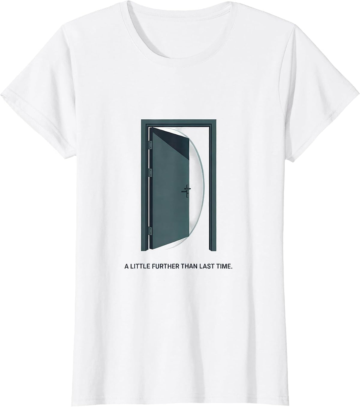 A Little Further Than Last Time Funny Physical Therapist PT T-Shirt - White