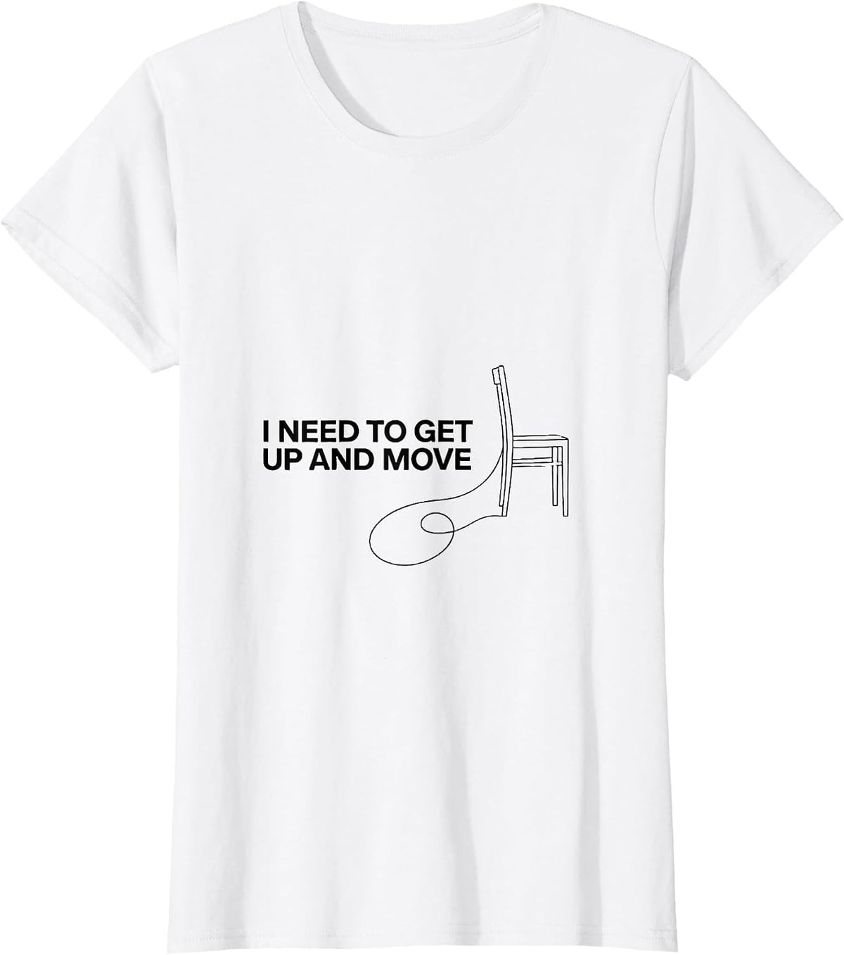 I Need To Get Up And Move Neurodiversity Awareness Humor T-Shirt - White