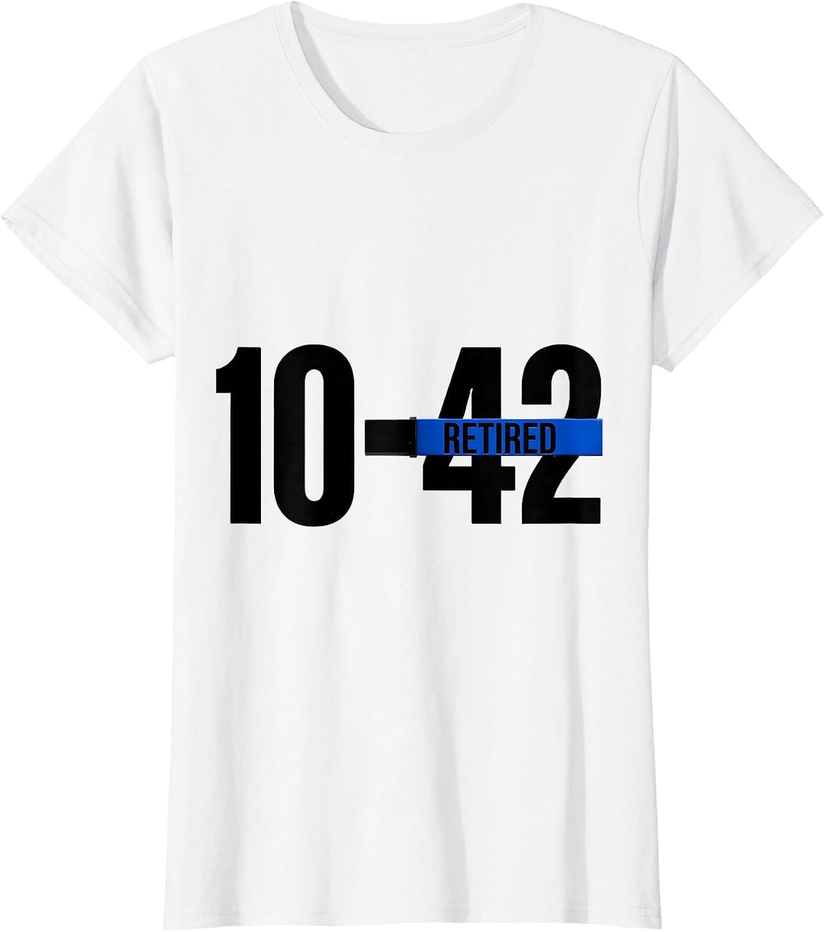 Women's 10-42 RETIRED Thin Blue Line Police Retirement Support T-Shirt - White