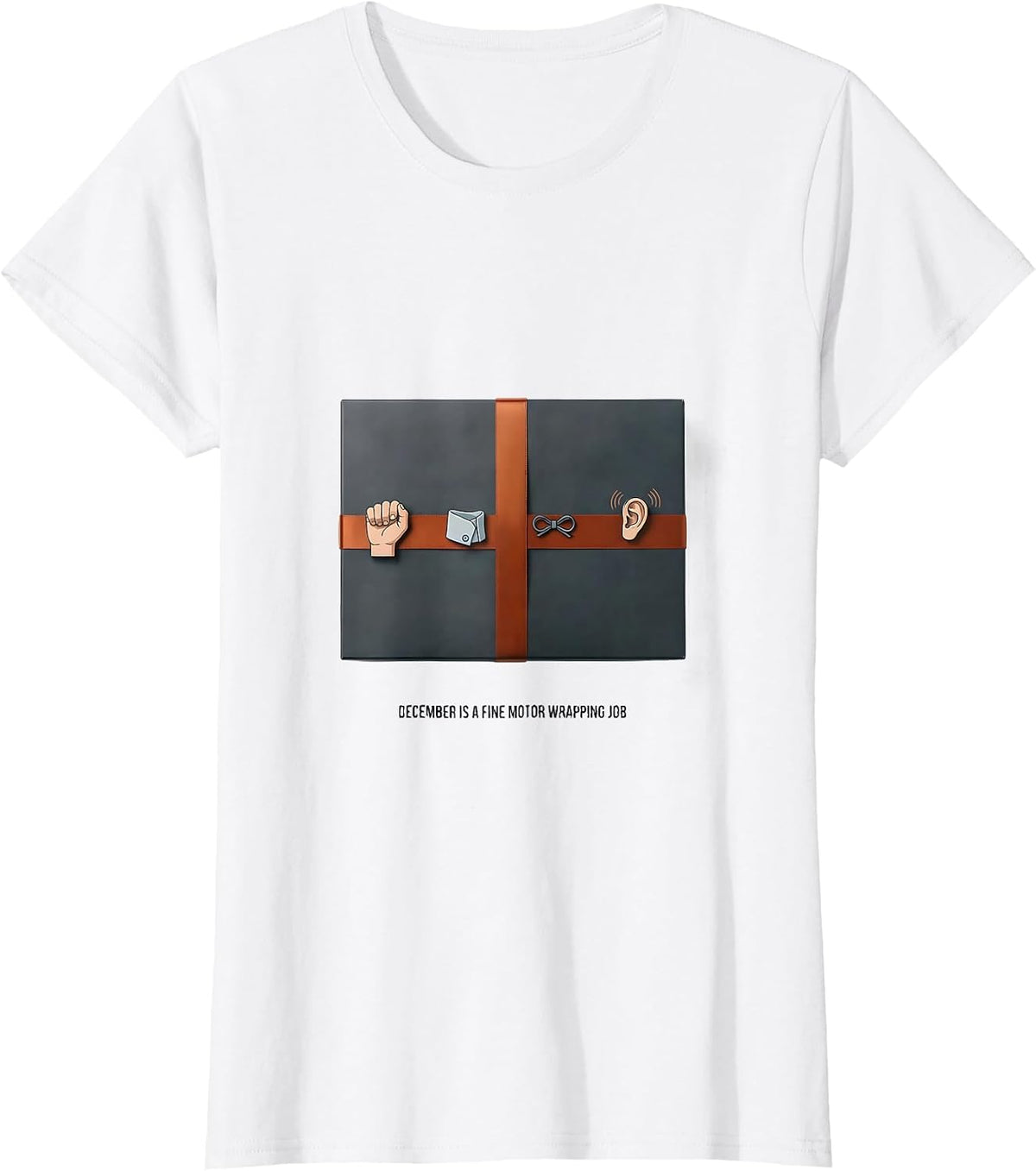 Women's December Is A Fine Motor Wrapping Job Occupational Therapist T-Shirt - White