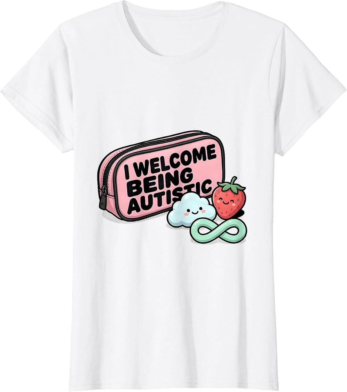 I Welcome Being Autistic Cute Kawaii Neurodiversity T-Shirt - White