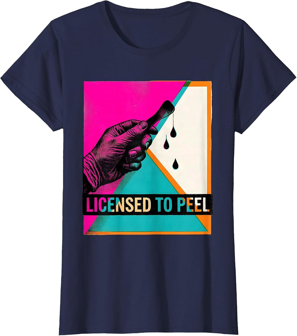 Women's Licensed To Peel Risograph Esthetician Skincare Professional T-Shirt - Navy Blue
