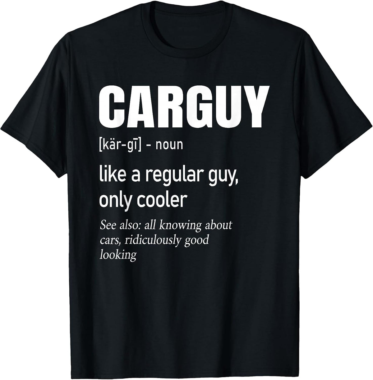 Car Guy Definition | Mechanic & Auto Racing | Mens T-Shirt - Black