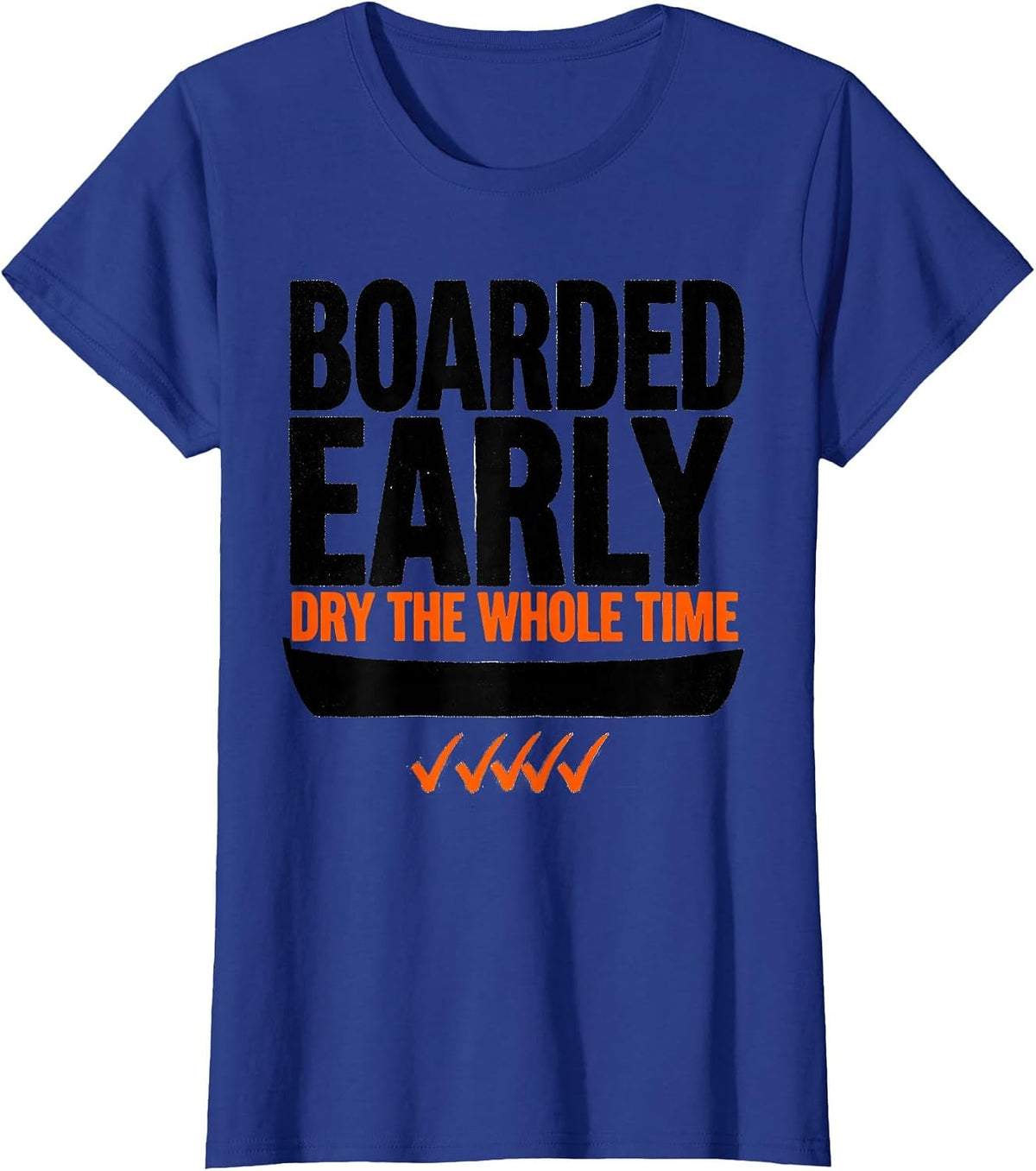 Women's Boarded Early Dry The Whole Time Funny Christian Bible Humor T-Shirt - Royal Blue