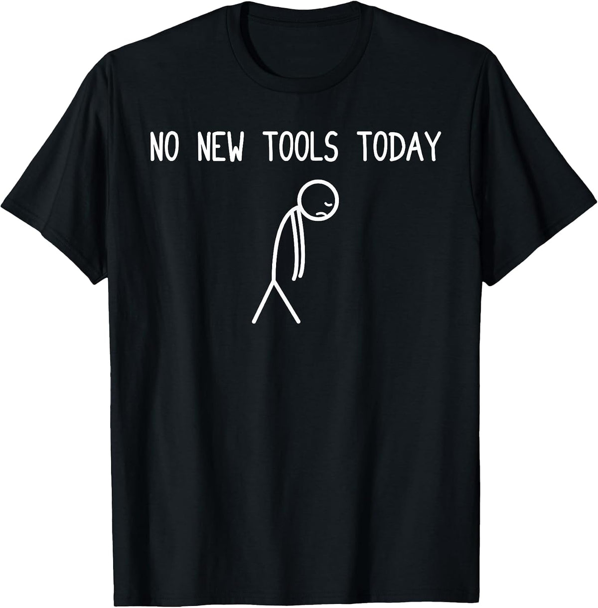No New Tools Today Car Mechanic Garage Car Guy T-Shirt - Black