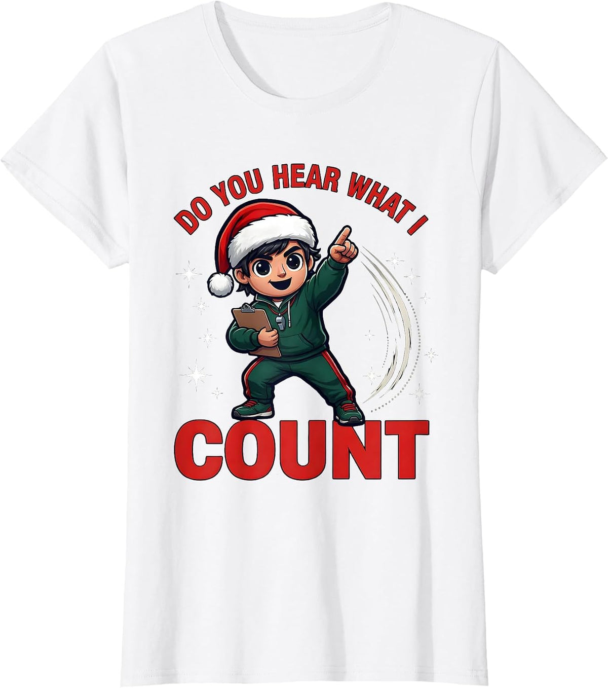 Women's DO YOU HEAR WHAT I COUNT Funny School Staff Christmas T-Shirt - White