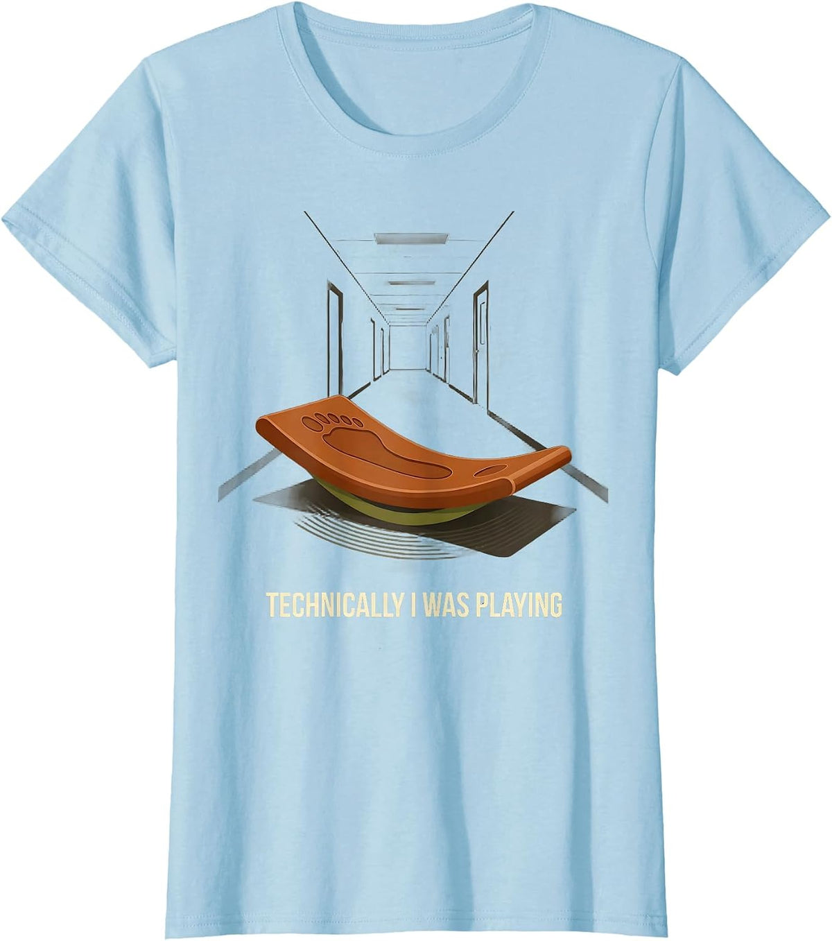 Technically I Was Playing Funny Pediatric OT Therapist T-Shirt - Baby Blue