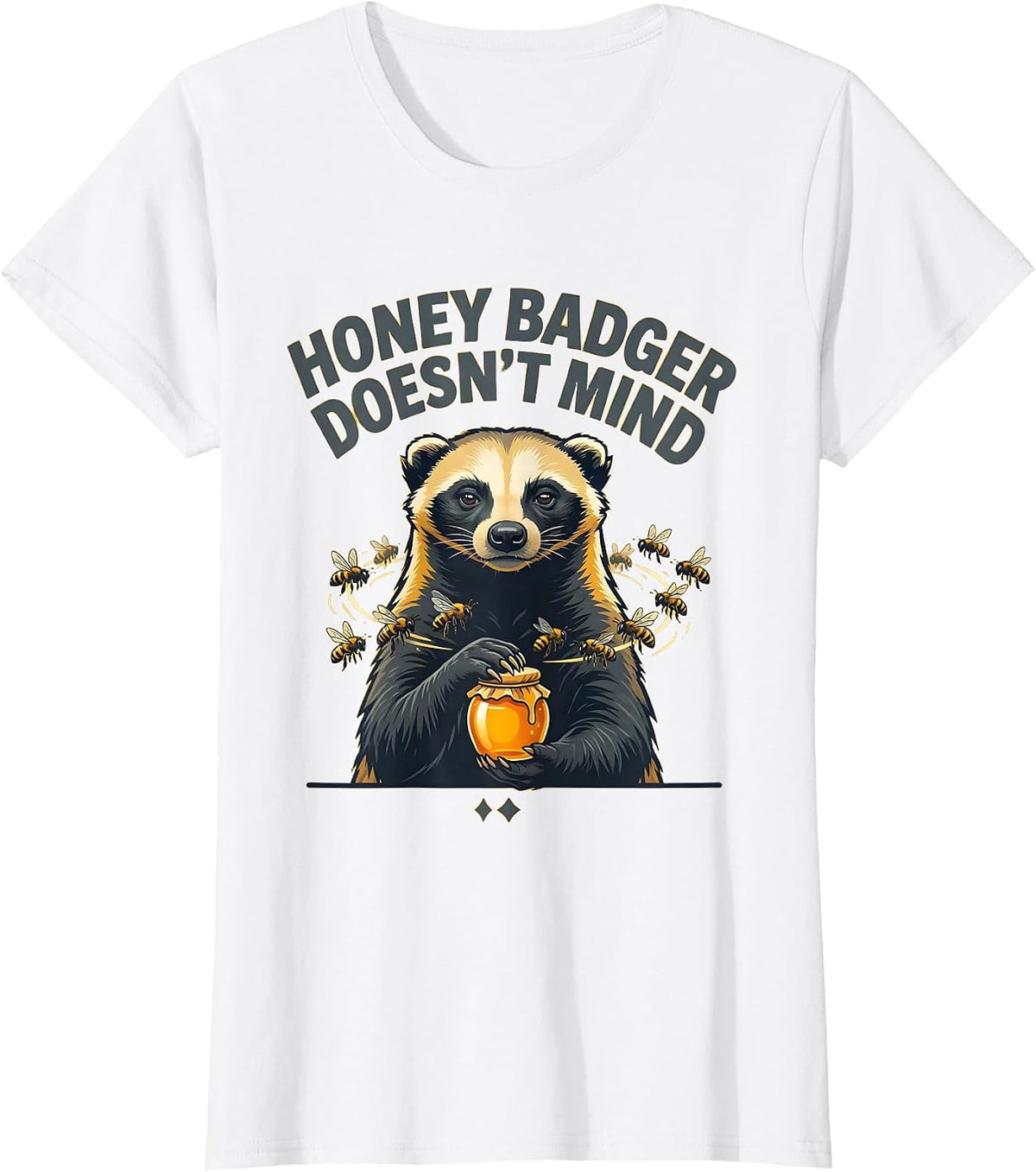 Honey Badger Doesn't Mind Funny Animal Humor Badger Meme T-Shirt - White