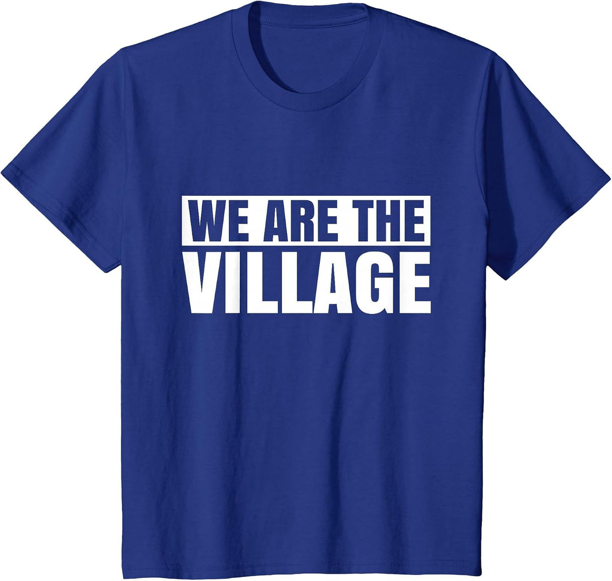 Parent Adoption Mom Dad Foster Care We are the Village T-Shirt - Royal Blue