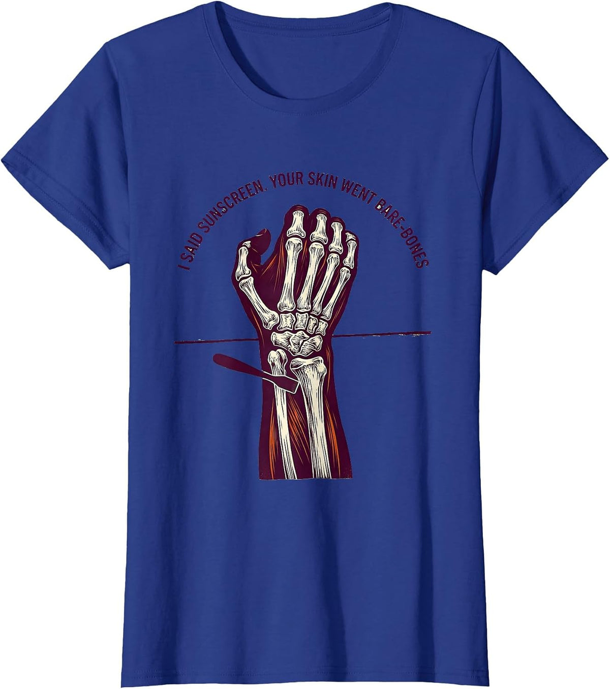 Women's I Said Sunscreen Your Skin Went Bare-Bones Esthetician Humor T-Shirt - Royal Blue