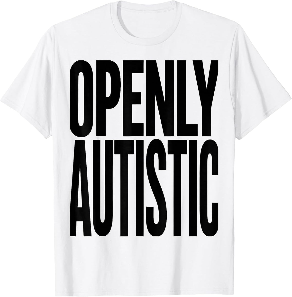 Men's Openly Autistic Neurodiversity Awareness ADHD Family Support T-Shirt - White
