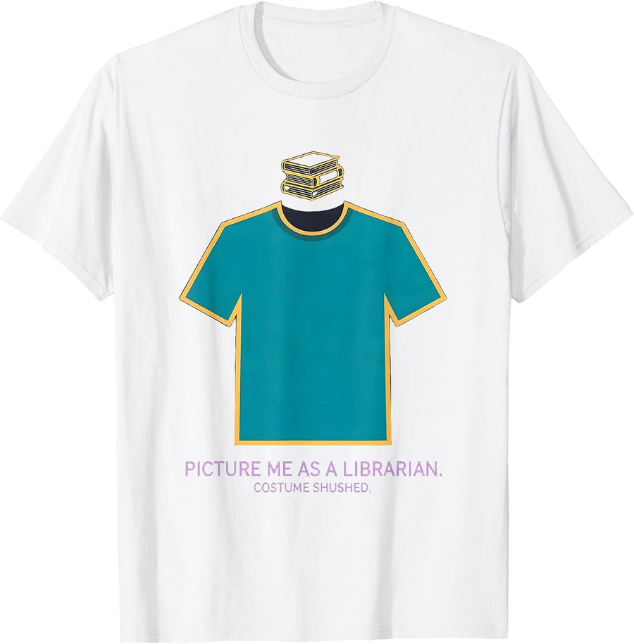 Men's Picture Me As A Librarian. Costume Shushed. Funny Halloween T-Shirt - White