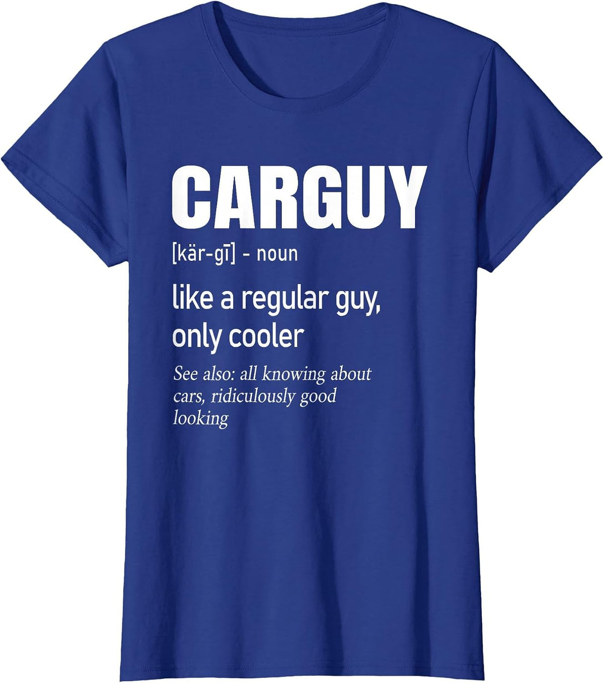 Car Guy Definition | Mechanic & Auto Racing | Mens T-Shirt - Royal Blue