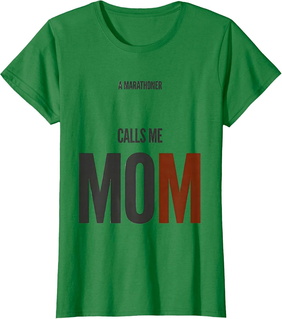 Women's A Marathoner Calls Me Mom Minimalist Marathon Mom Track T-Shirt - Kelly Green