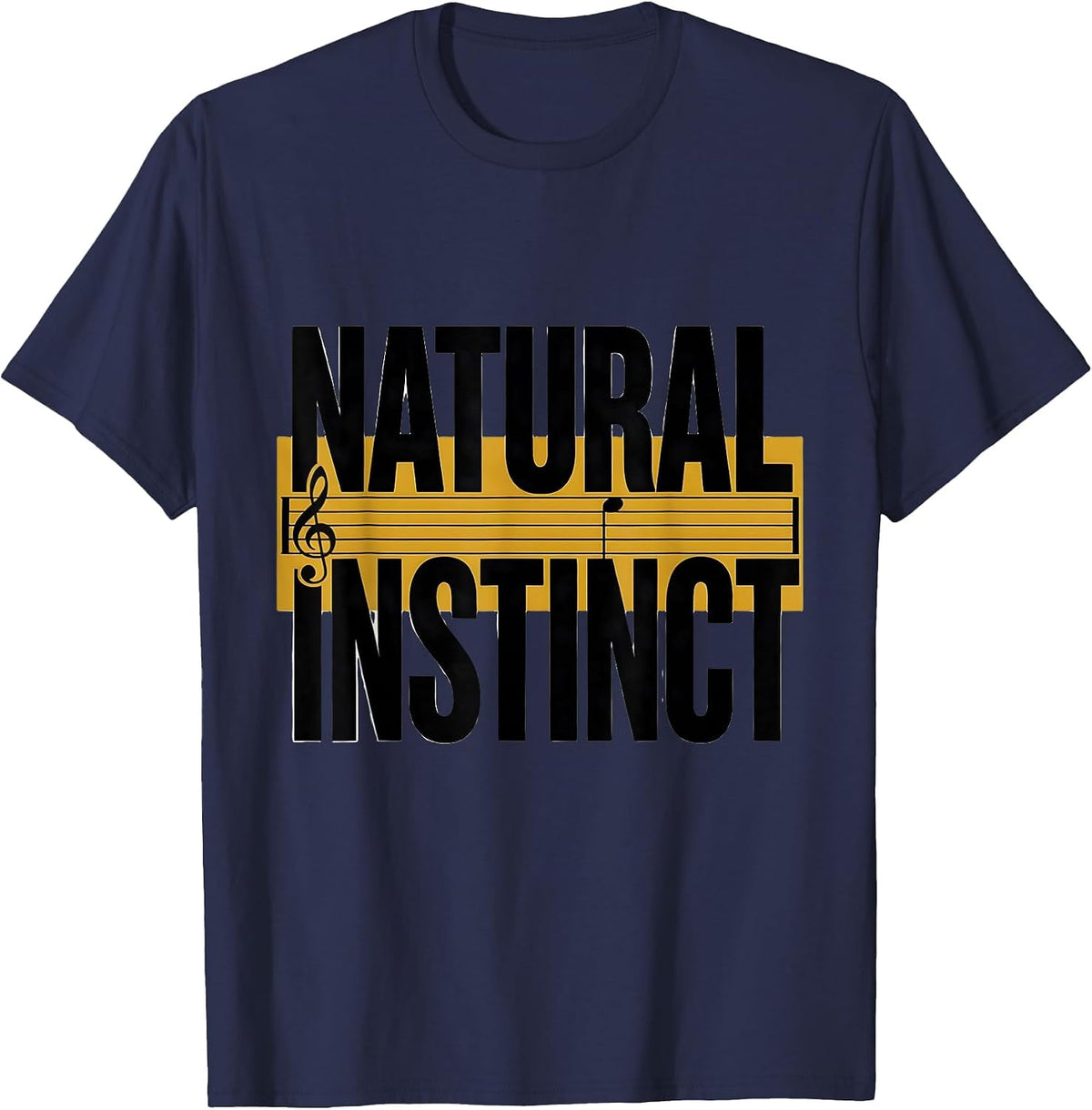 Men's Natural Instinct Funny Music Lover Gift Musician Humor T-Shirt - Navy Blue