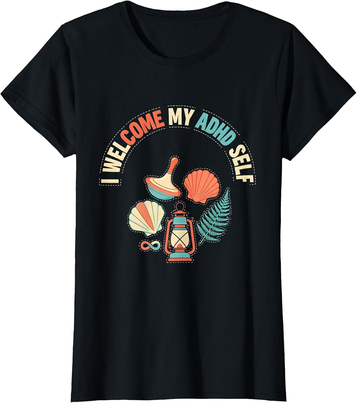 I Welcome My ADHD Self Bold Neurodiversity Acceptance Humor T-Shirt - Black