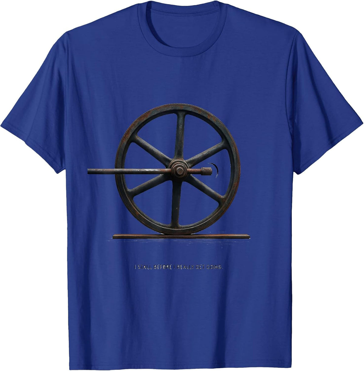 I Stall Before I Really Get Going Funny Train Enthusiast T-Shirt - Royal Blue