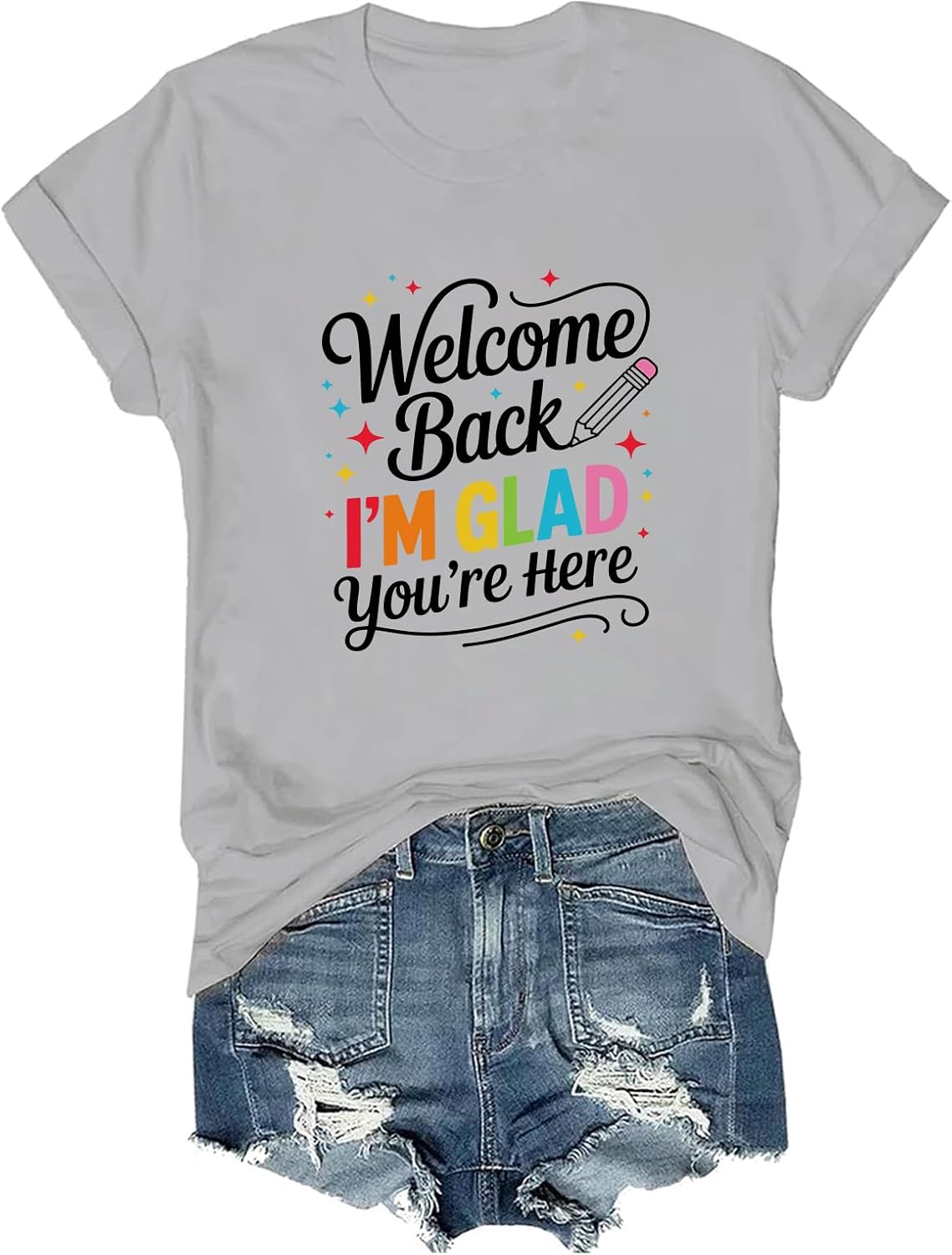 Welcome Back I'm Glad You're Here Shirt Back to School T-Shirt - Grey