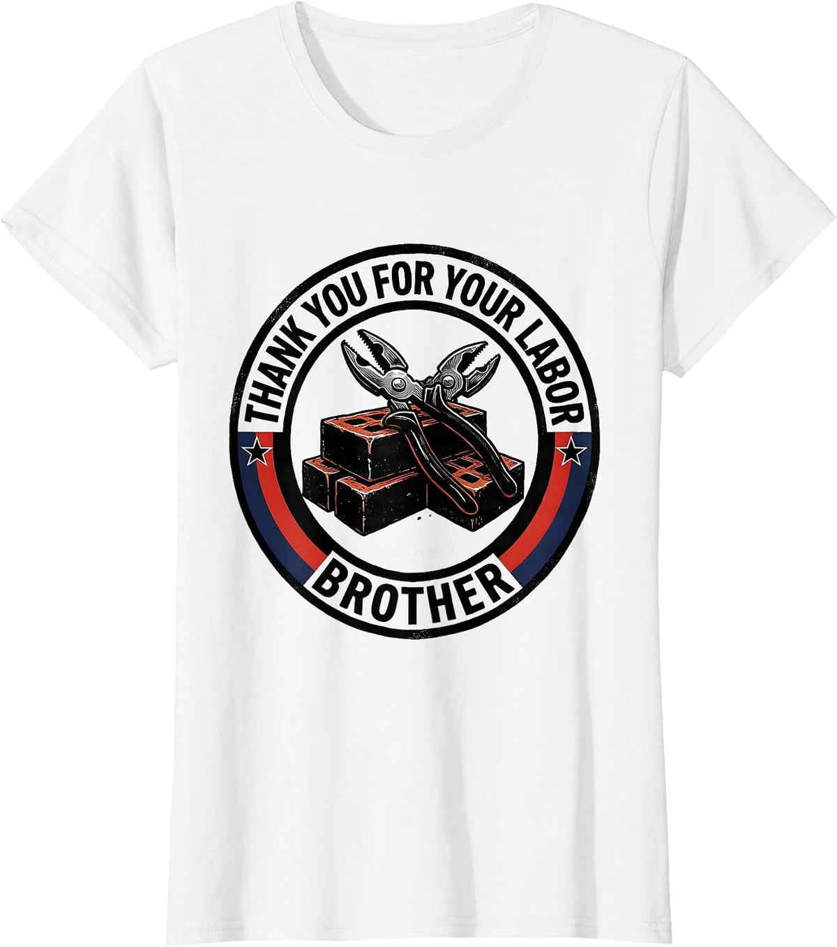 Women's Thank You For Your Labor Brother Patriotic Union Labor Day T-Shirt - White