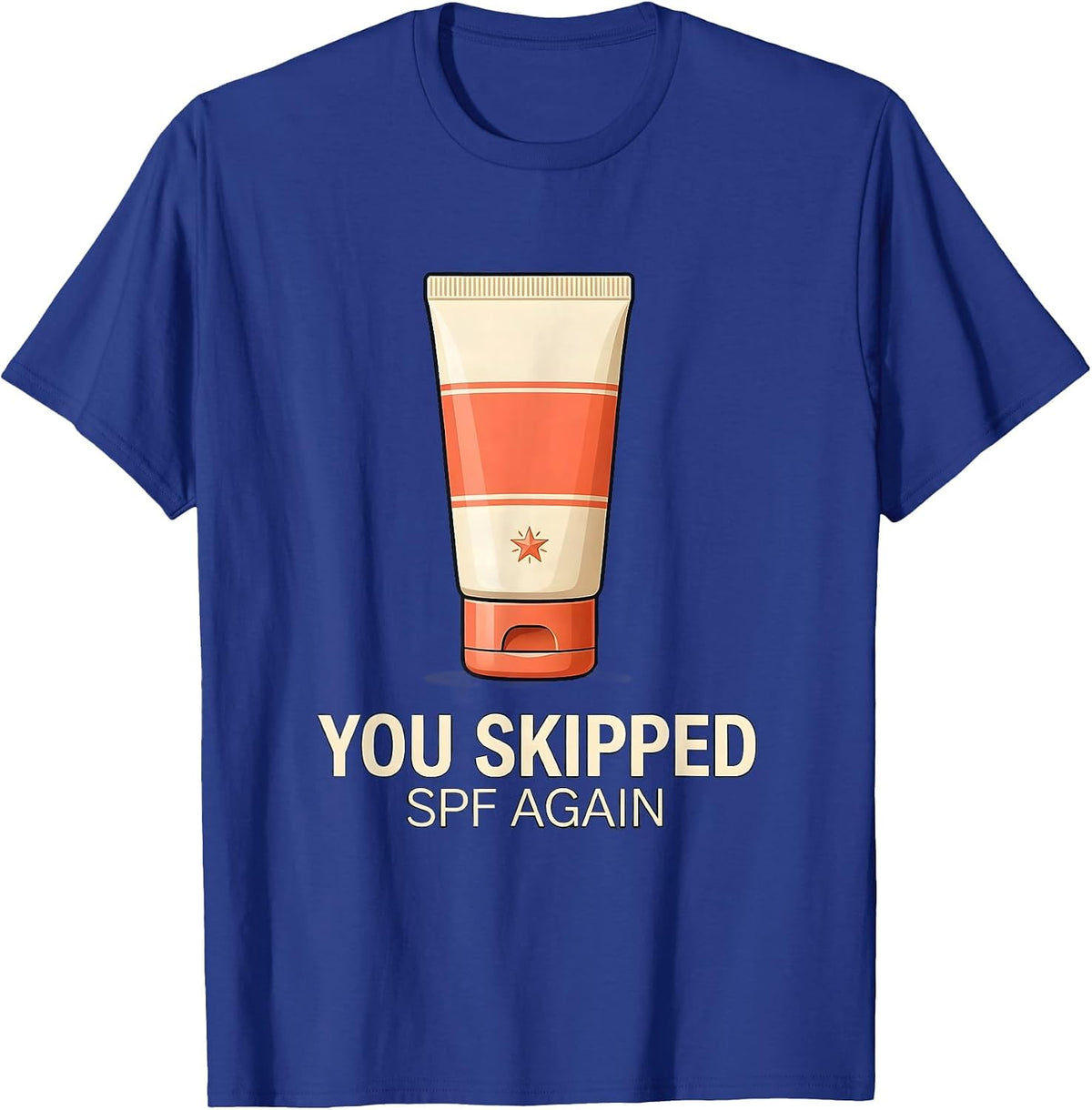 You Skipped SPF Again Funny Esthetician Skincare T-Shirt - Royal Blue
