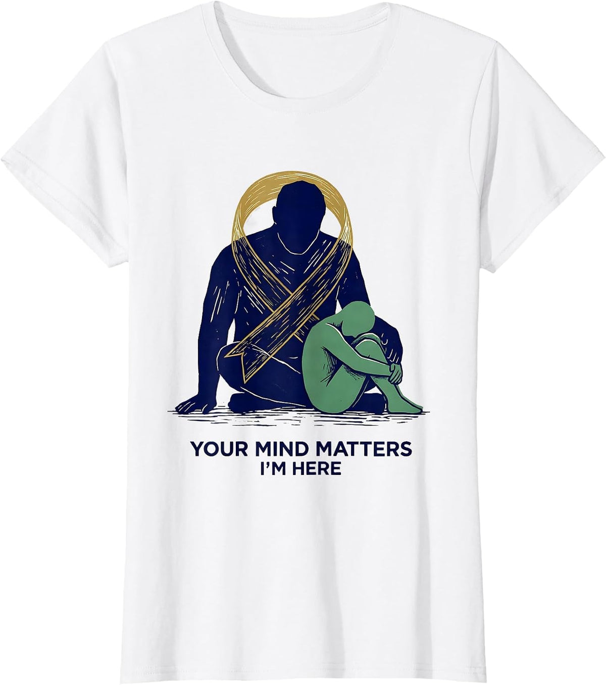 Your Mind Matters, I'm Here Mental Health Awareness Support T-Shirt - White