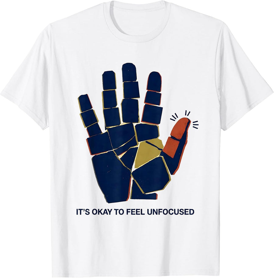 Men's It's Okay To Feel Unfocused Mental Health Awareness T-Shirt - White