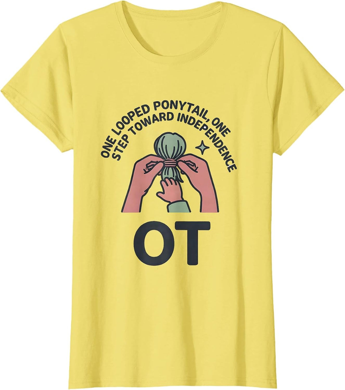 One Looped Ponytail, One Step Toward Independence — OT T-Shirt - Lemon Yellow