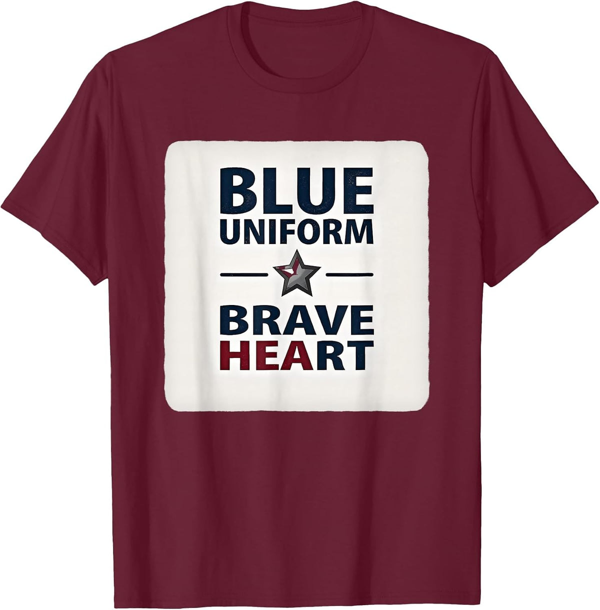 Blue Uniform Brave Heart Police Support Design T-Shirt - Burgundy