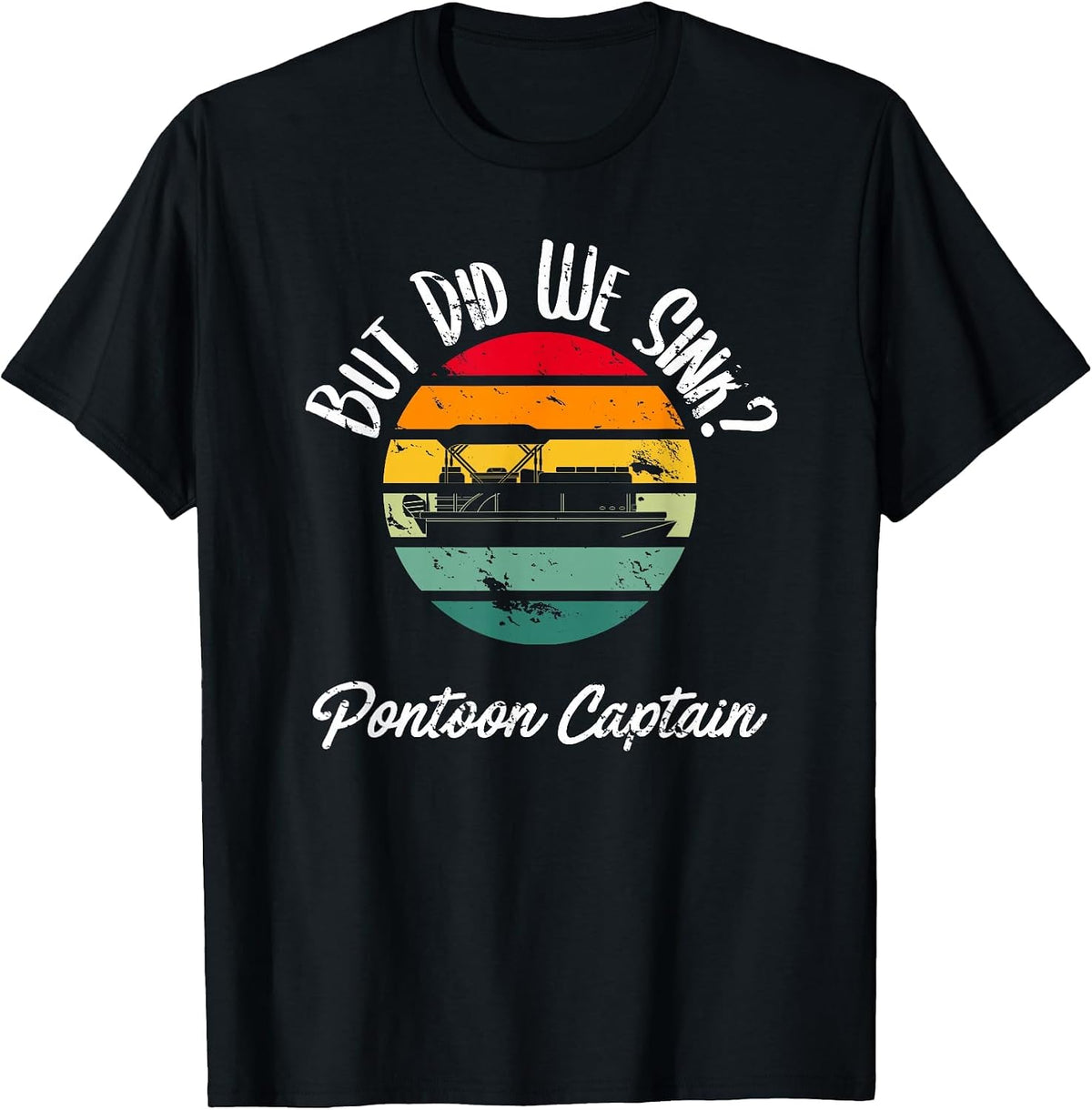 Boating But Did We Sink Flatboat Pontoon Captain for Men T-Shirt - Black