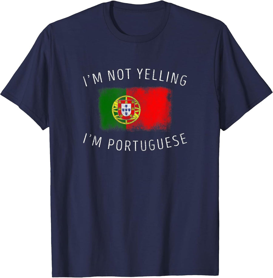 I'm Not Yelling, I'm Portuguese - Funny Portugal Pride T-Shirt - Navy Blue
