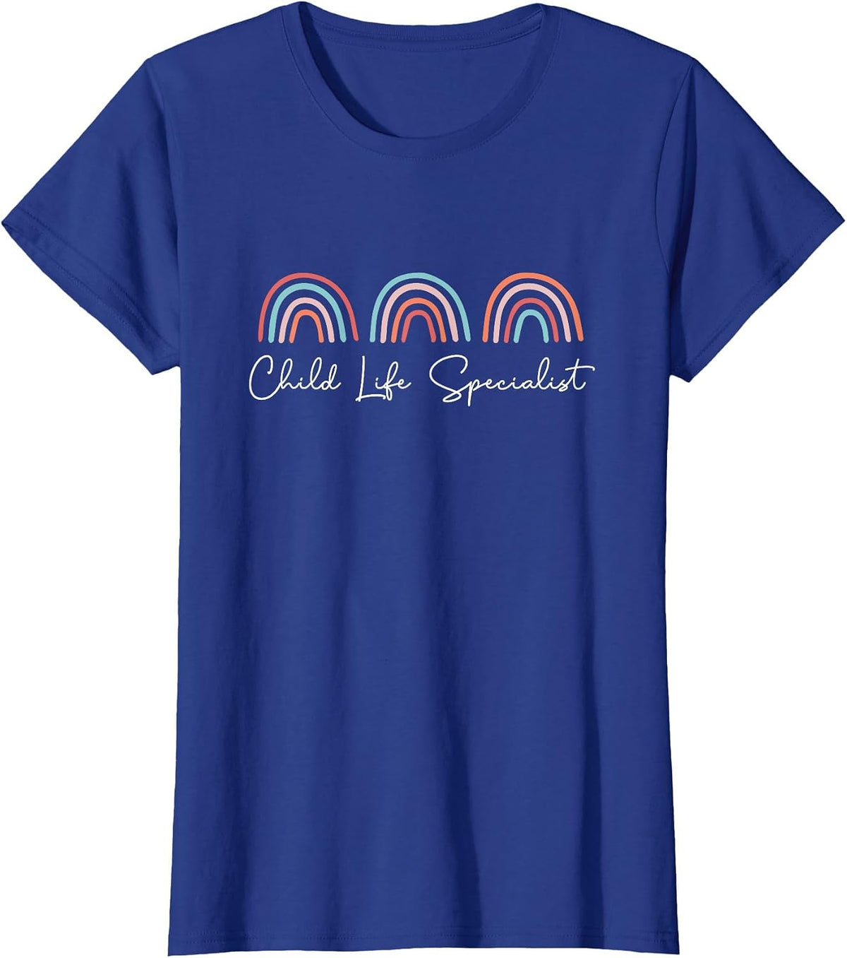 Child Life Specialist Pediatric Occupational Therapy Rainbow T-Shirt - Royal Blue