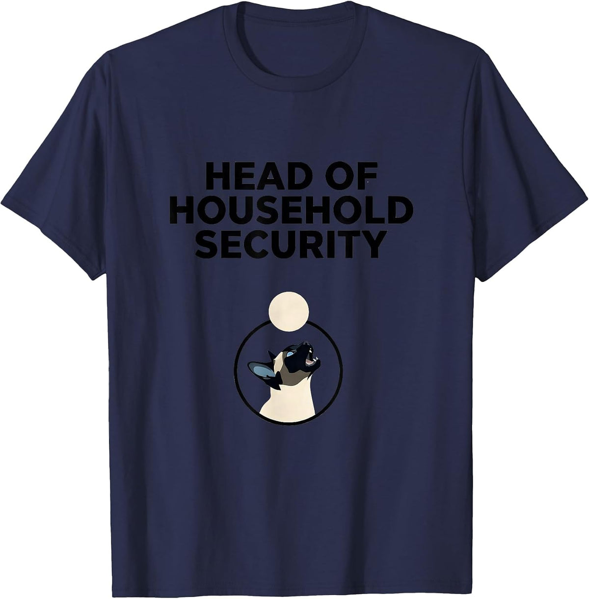 Men's Head Of Household Security Siamese Cat Howling At Moon T-Shirt - Navy Blue