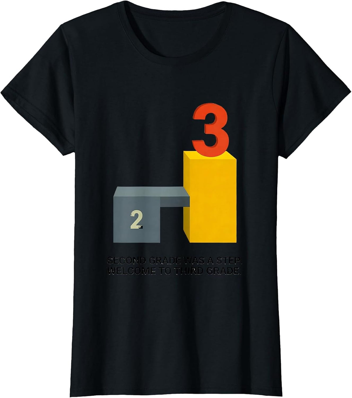 Second Grade Was A Step Welcome To Third Grade Teacher T-Shirt - Black
