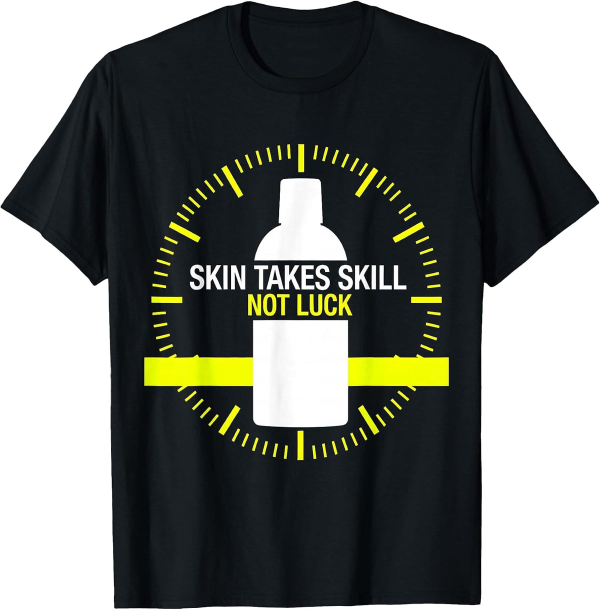 Men's Skin Takes Skill Not Luck Esthetician Skincare Humor T-Shirt - Black