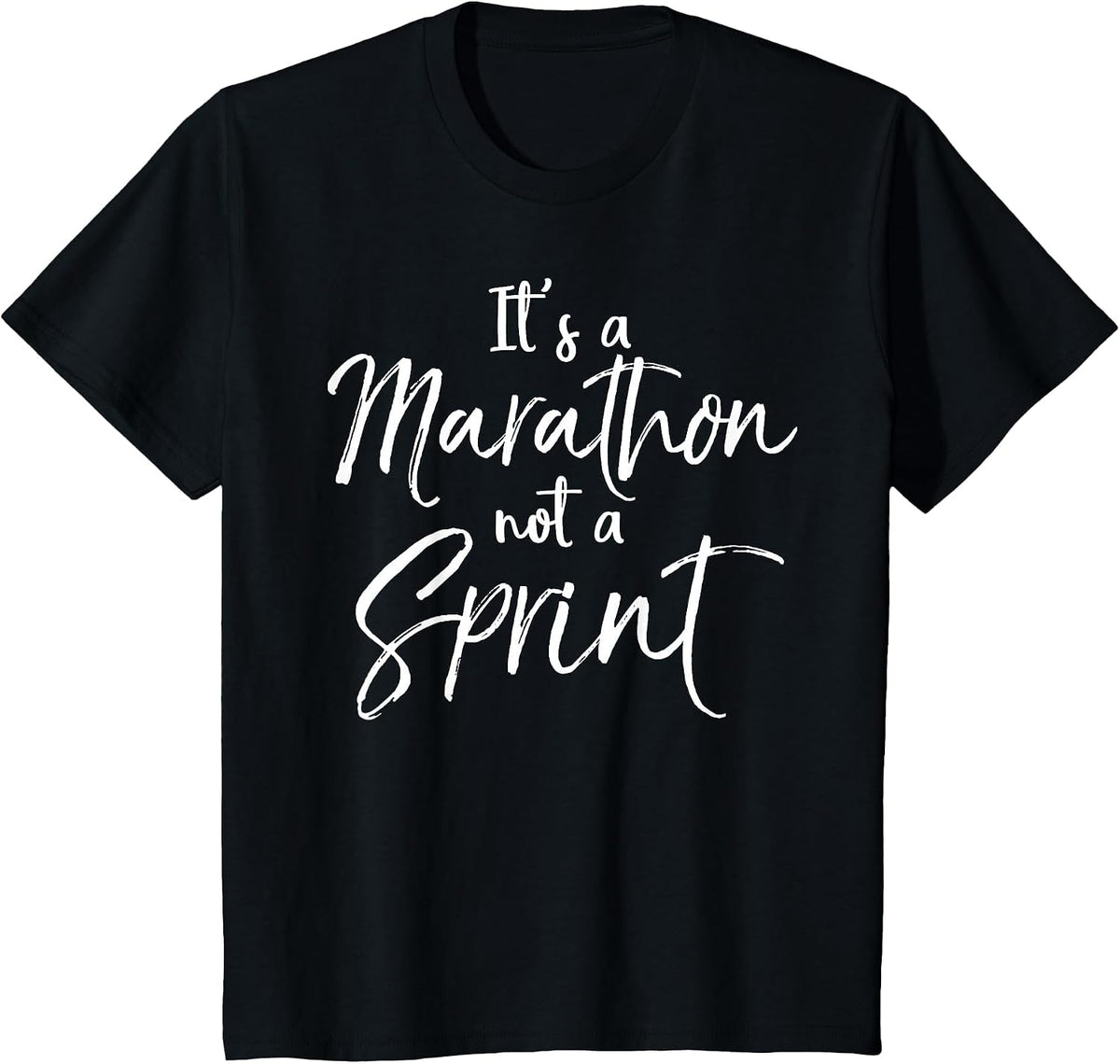 Funny Running Quote for Runners It's A Marathon Not A Sprint T-Shirt - Black
