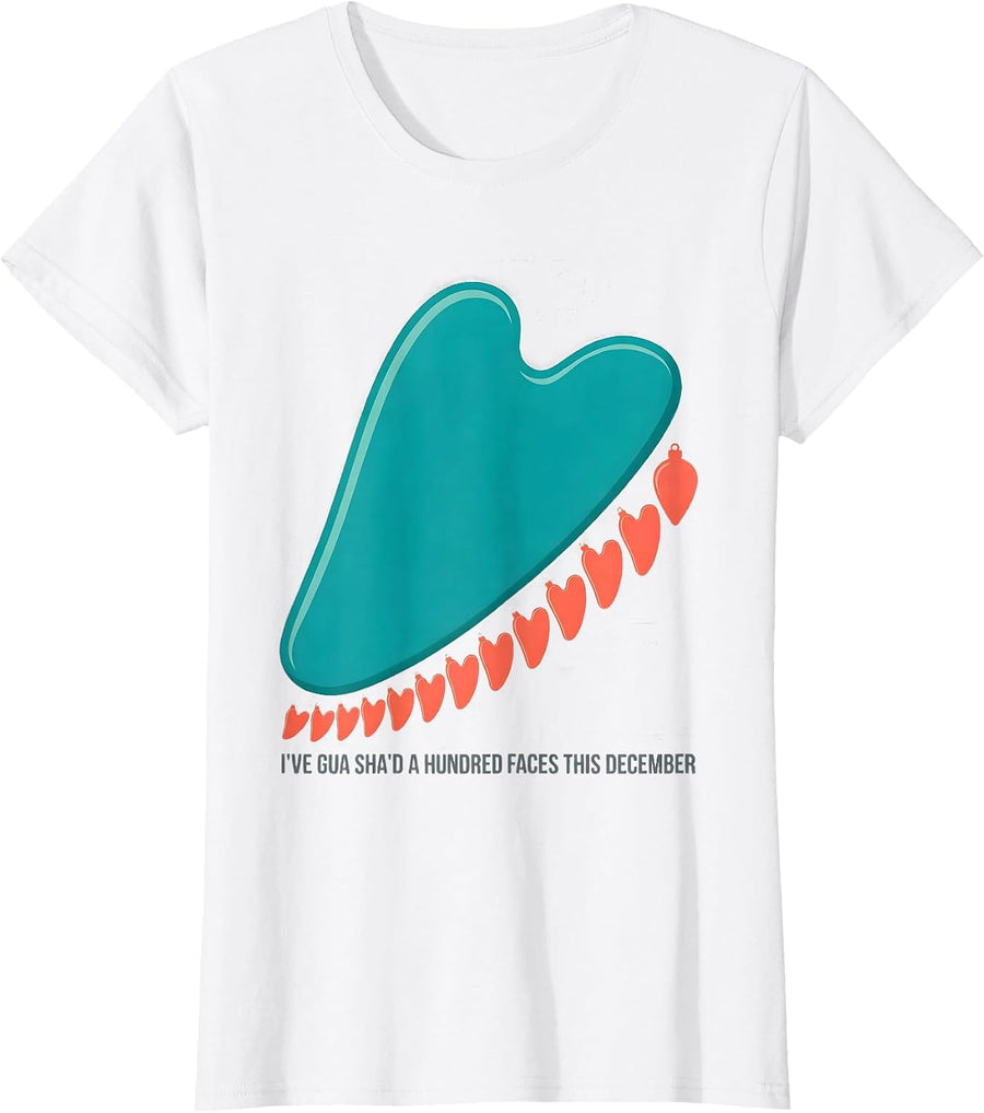 Women's I've Gua Sha'd A Hundred Faces This December Esthetician T-Shirt - White