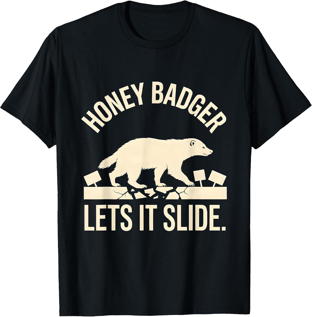 Men's Honey Badger Lets It Slide Funny Animal Humor T-Shirt - Black
