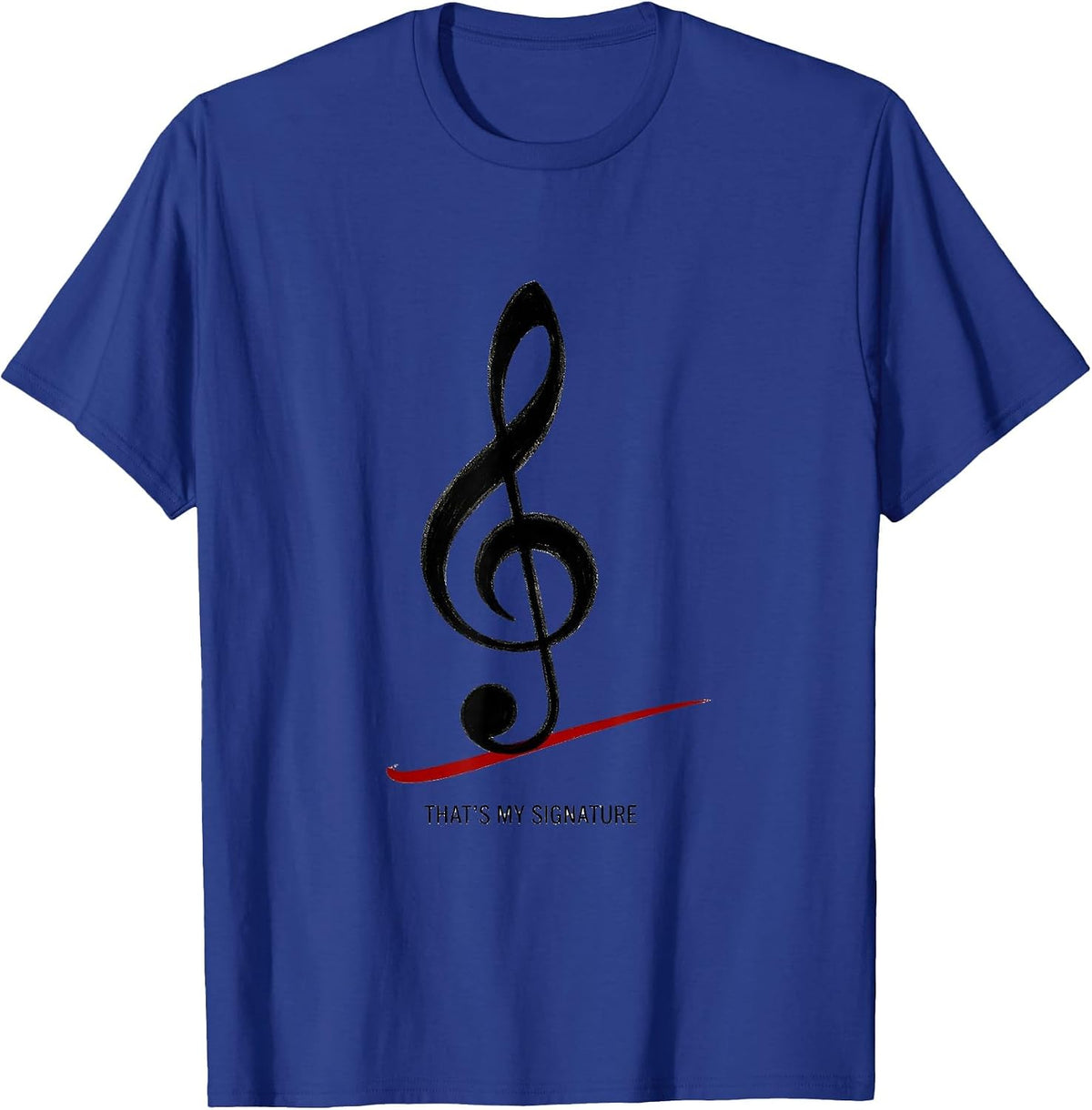 That's My Signature Funny Music Lover Pianist Gift T-Shirt - Royal Blue