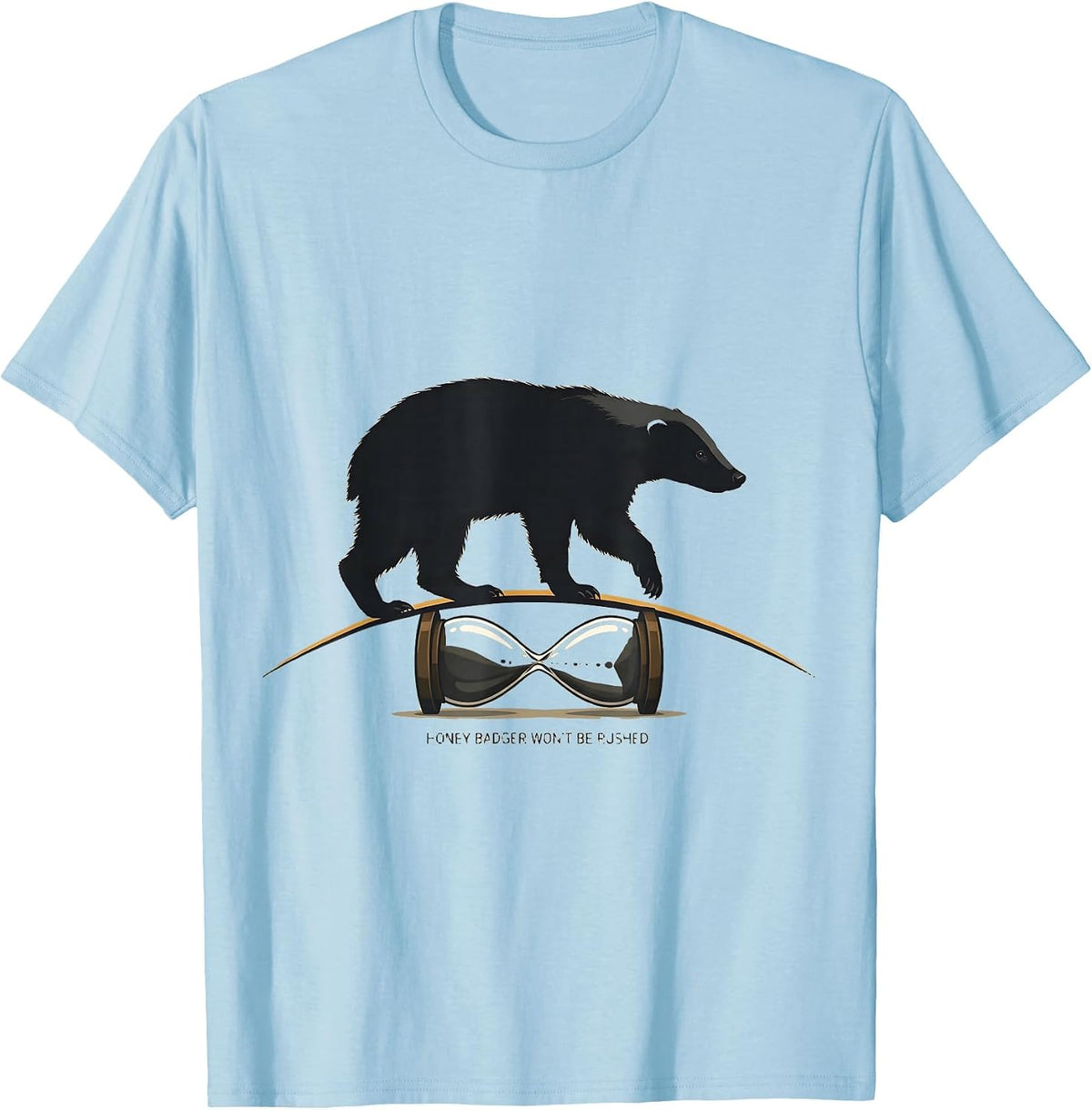 Men's Honey Badger Won't Be Rushed Funny Animal Lover Attitude T-Shirt - Baby Blue