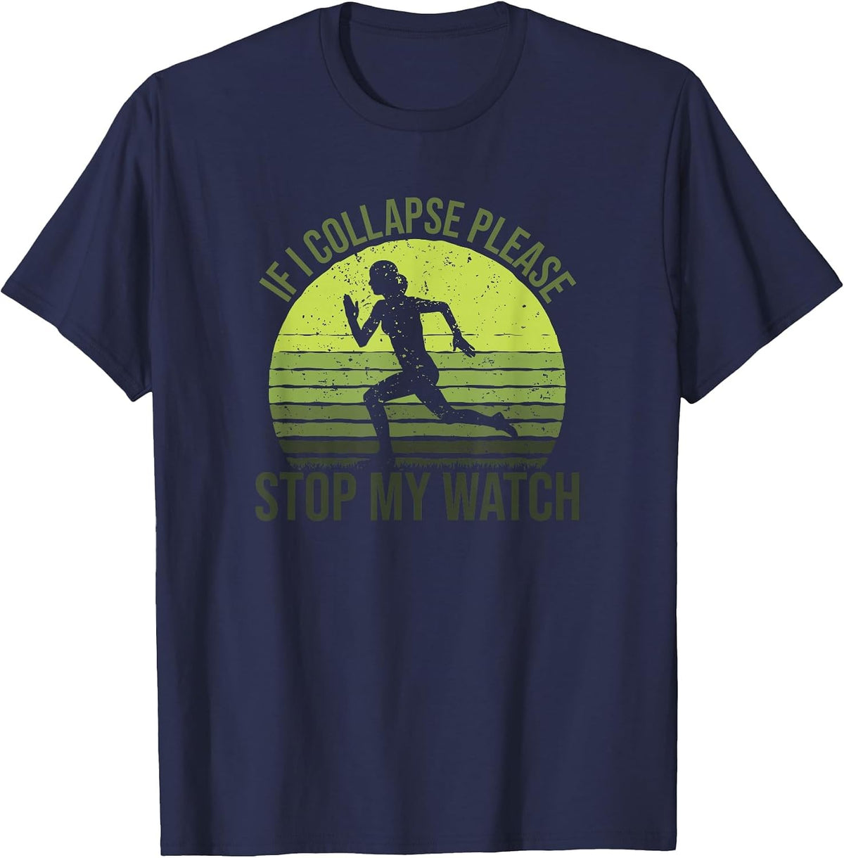 If I Collapse Please Stop My Watch, Female Marathon Runner T-Shirt - Navy Blue