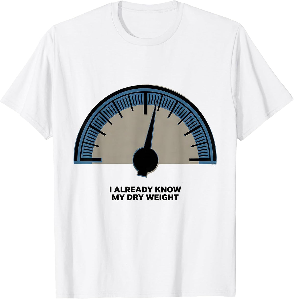 Men's I Already Know My Dry Weight Funny Dialysis Patient Humor T-Shirt - White