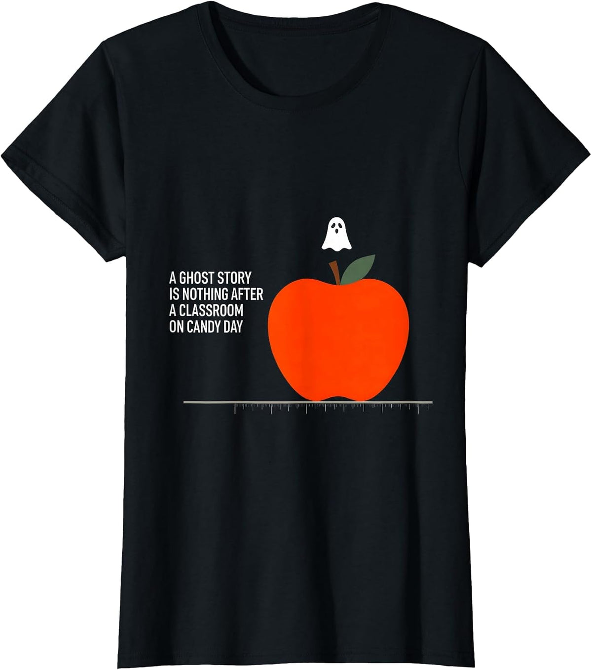 Women's A Ghost Story Is Nothing After A Classroom On Candy Day T-Shirt - Black