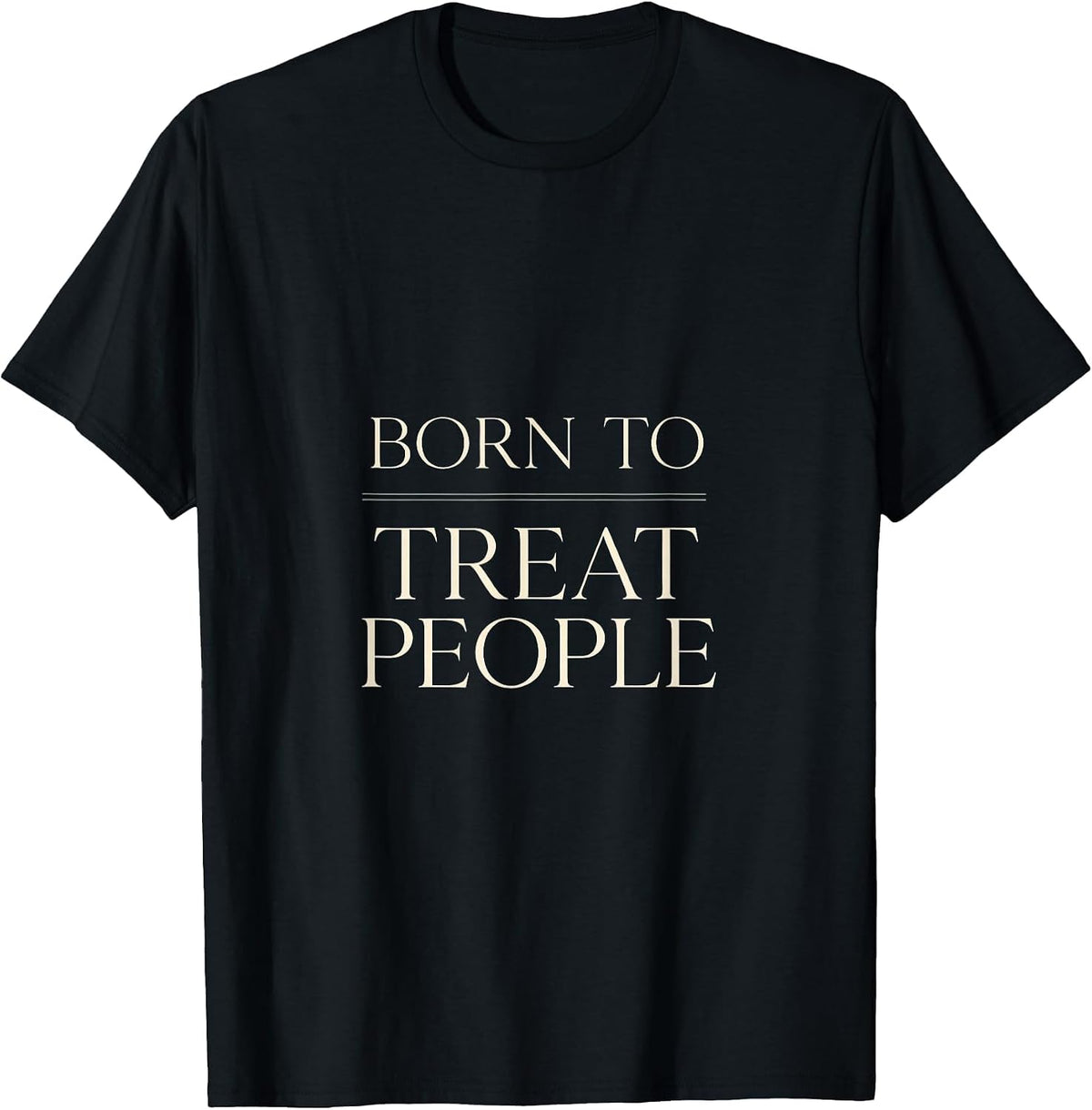 Men's Born to Treat People Occupational Therapy Design T-Shirt - Black