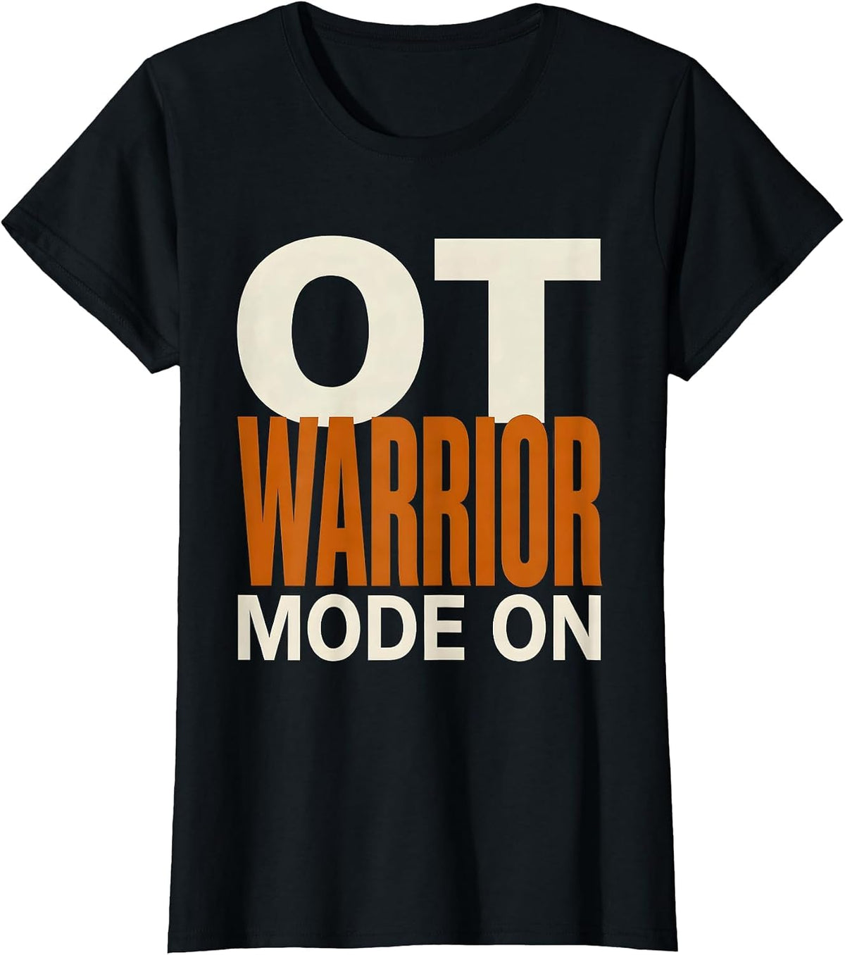 Women's OT Warrior Mode On Occupational Therapy Design T-Shirt - Black