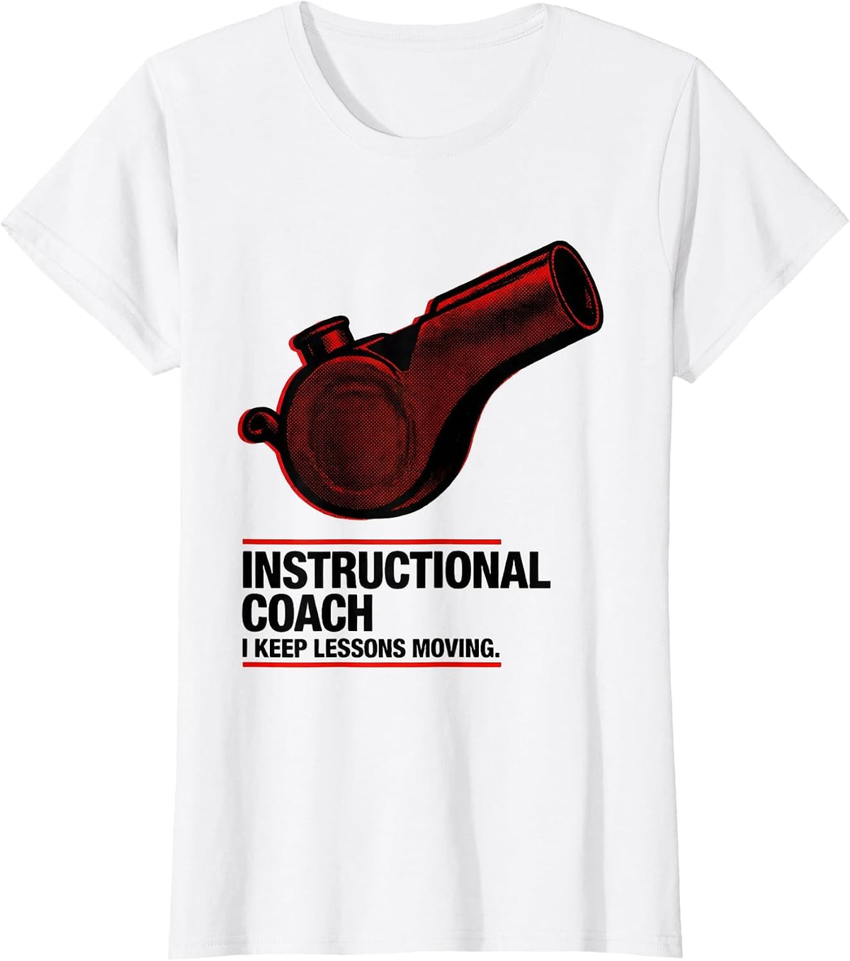 Instructional Coach I Keep Lessons Moving Appreciation T-Shirt - White