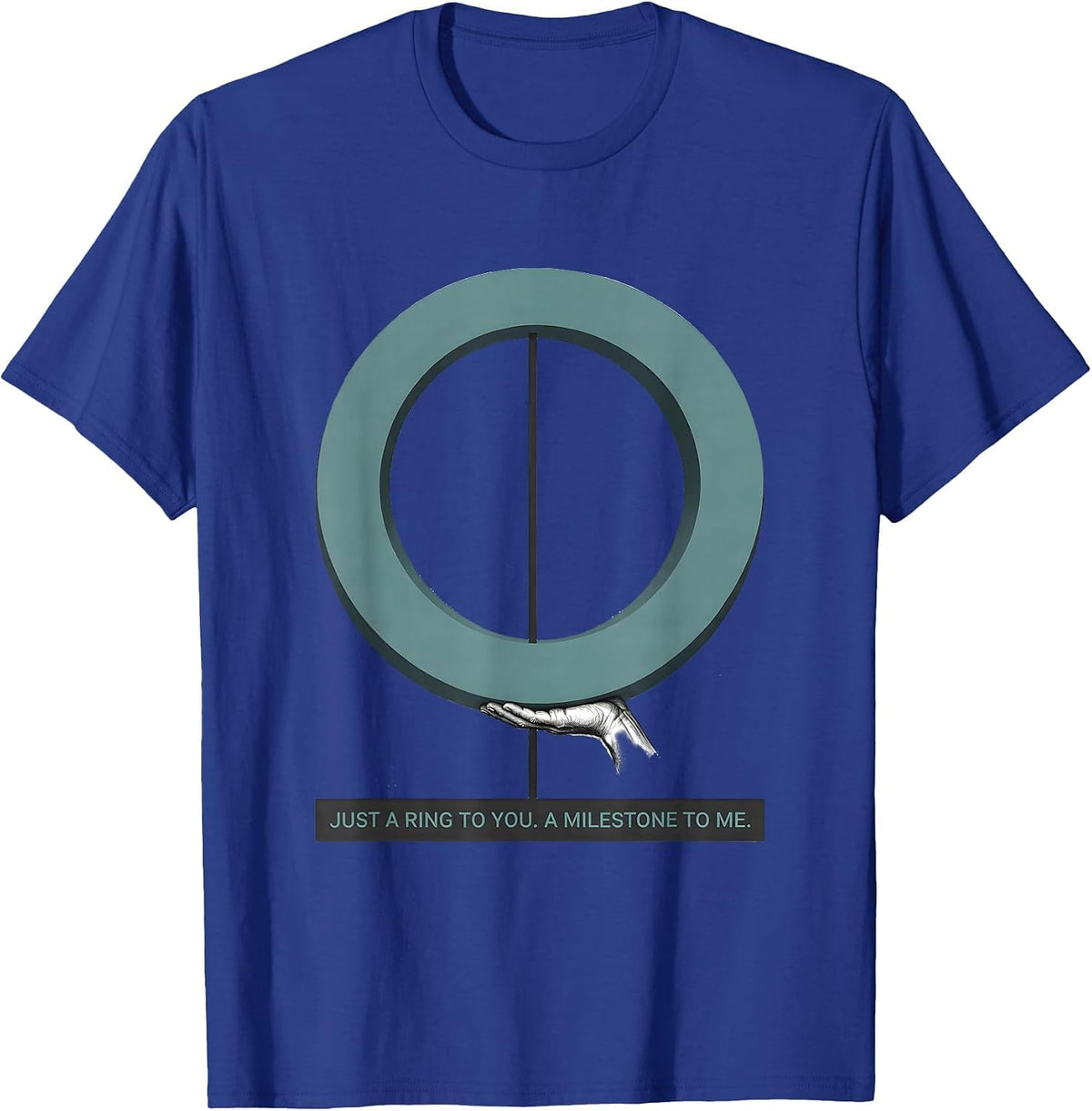 Just A Ring To You A Milestone To Me Occupational Therapy T-Shirt - Royal Blue