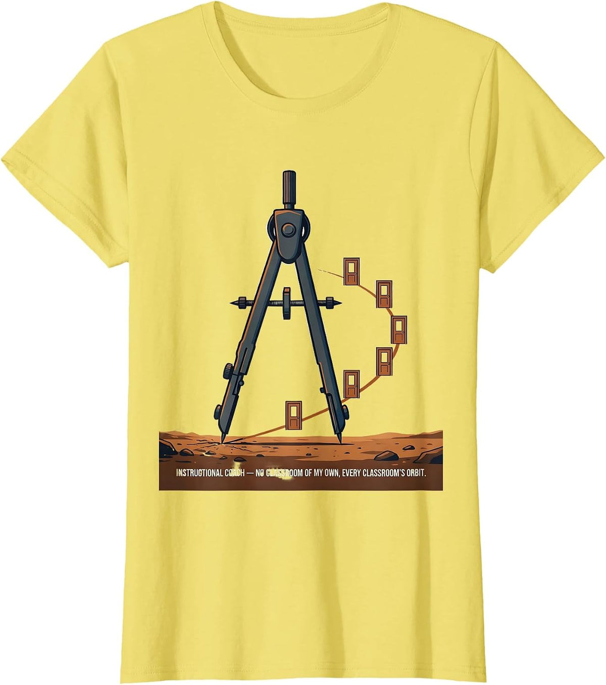 Women's Instructional Coach No Classroom Orbit Team Appreciation T-Shirt - Lemon Yellow
